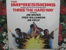 THE IMPRESSIONS THREE THE HARD WAY SOUNDTRACK  STILL SEALED 74 1st PRESS FUNK LP