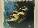 Ella Fitzgerald - These Are the Blues LP - Verve V6-4062 - 1st Press German  VG+