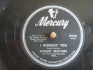 Mercury 70546, Stanley Brothers, I Worship You, Hard Times, V+