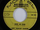 R&B Rocker 45 JAMES SUGAR BOY CRAWFORD Round And Round MONTEL HEAR