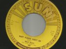 ROCKABILLY - BILLY RILEY - BABY PLEASE DONT GO   -HEAR -1958 SUN 289