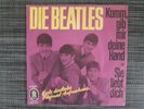 Die Beatles 7 Single Komm gib mir deine Hand /Sie Liebt dich O 22 671 Ger 1964