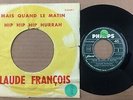 CLAUDE FRANCOIS - RARE ORIGINAL SP PHILIPS 370.558 