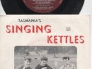 THE SINGING KETTLES Rare 1st 1963 Aust Only 7