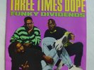 THREE TIMES DOPE Funky Dividends Promo 45 7