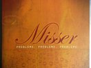 Misser “Problems. Problems. Problems.” Test Press (Tim Landers)