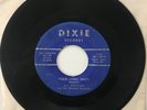 BILL GOODWIN Your Lying Ways 7” 45 RPM Single Dixie 2014 VG Play Graded Bopper
