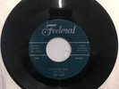 RUDY RAY MOORE Step It Up & Go Let Me Come Home 7” 45 G+ Federal 1956 Dolemite