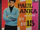 PAUL ANKA: Sings His Big Big Big 15 LP (Mono couple seam tears, wobc) Oldies