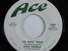 R&B Soul 45 JESS THOMAS I'm Boss Yeah ACE VG++/VG+ HEAR