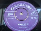 ELVIS PRESLEY. MY BABY LEFT ME / I WANT YOU, I NEED YOU I LOVE YOU. 1956 HMV 45,