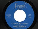 BOBBY GARRETT 45RPM '66 MIRWOOD I CAN'T GET AWAY NORTHERN SOUL M- VINYL