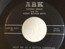 Bluegrass Gospel 45 George Brock Help Me Be on ARK HEAR RITE PRESS