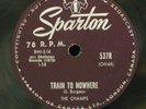 78 RPM: The Champs...Tequila B/W Train To Nowhere...Sparton Records Canada-EX++