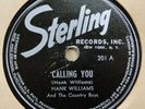 Sterling 201 - early Hank Williams 78rpm- Calling You/Never Again- 1940s country