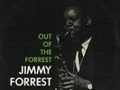 Jimmy Forrest Out of the Forrest 12