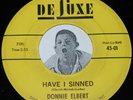 Doo Wop 45 DONNIE ELBERT Have I Sinned /What Can I Do DeLuxe Yellow Label