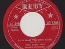 Emery Blades - Look What You Done To Me - Ruby 230 orig rockabilly 45