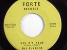 Doo Wop 45 TUXEDOS Yes It's True FORTE HEAR