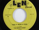 Doo Wop R&B 45 DREAM LOVERS Take It From A Fool LEN HEAR