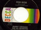 Manny Corchado and his Orchestra - Pow-Wow - Chicken and Booze-Decca - Latin-45