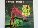 Esquivel - Other Worlds Other Sounds (Limited Edition-Mastering Kevin Gray)