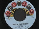 LITTLE WALTER: Mean Ole Frisco / Blue And Lonesome 45 (co, sl lbl wear)