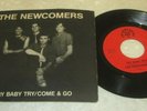THE NEWCOMERS TRY BABY TRY 45 7
