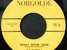 The Daytons - Friday Better Come/ King of Broken Hearts - Norgolde 101 - Listen
