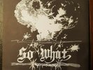 SO WHAT // THE RUSTLER : s/t SPLIT KILLER BOMBER JAPAN HC ZOUO OUTO STATE CHILDR