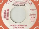 BARBARA STREISAND Our Corner Of The Night COLUMBIA PROMO WIGAN  NORTHERN SOUL 45