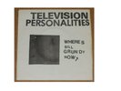 Television Personalities “Where s Bill Grundy Now ?“ Kings Road 1978 Uk 1st Pres