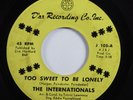 Northern Soul 45 INTERNATIONALS Too Sweet To Be Lonely D'AR RECORDING CO. HEAR