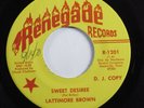Funk/Deep Soul 45 LATTIMORE BROWN Sweet Desiree RENEGADE VG++/VG+ promo HEAR
