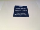MAXI 45T-VINYL  PROMO JOHNNY HALLYDAY MICHAEL BOLTON Fool for love UNIQUE TBE