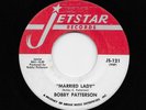 Bobby Patterson - Married Lady / I'm In Love With You (Soul, 45) 121