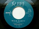 THE VALIANTS - WILD PARTY - on Sabre Detroit 45 rpm record VG+ Michigan Garage