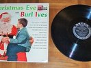 BURL IVES 1957 CHRISTMAS LP-CHRISTMAS EVE W/BURL IVES- DECCA DL 8391- ORIG PRESS