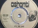 DENNIS BROWN Its Too Late Song Mother Used To Sing ASHANTI 402 1973 EX