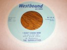 The Superlatives  45 I Don't Know How WESTBOUND