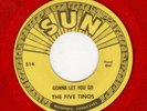 DOOWOP-FIVE TINOS-SUN 514-GONNA LET YOU GO/MAMBO BABY-(UNRELEASED-RED WAX)