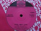 FIVE AMERICANS - EVOL-NOT LOVE/DON'T BLAME ME 1966 **RARE UK PYE GARAGE/BEAT**