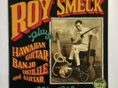 ROY SMECK   HAWAIIAN GUITAR BANJO UKULELE   YAZOO LP   1926 - 1949