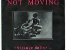 NOT MOVING Strange Dolls 7