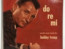 Bobby Troup Do-Re-Mi  Words And Music By Bobby Troup Liberty LRP 3026 -RECORD