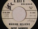 northern soul 45 CATHY SAUNDERS Making Believe EDIT VG HEAR girl singer
