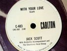 JACK SCOTT 78 RPM 1958 “WITH YOUR LOVE/GERALDINE”, CARLTON #C-483, EXCELLENT.