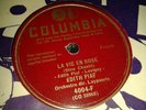 78 EDITH PIAF : LA VIE EN ROSE / UN REFRAIN COURAIT DAN LA RUE 4004 also 38912