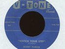 BOBBY PARKER Watch Your Step on V-Tone Original R&B 45 Hear
