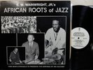 EW WAINWRIGHT JR AFRICAN ROOTS OF JAZZ LP AROJ Spiritual Rhythm Soul Autographed